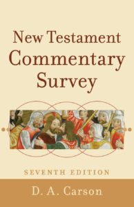 New Testament Commentary Survey | D. A. Carson