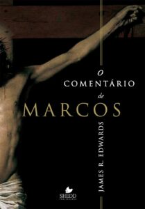O Comentário de Marcos | James R. Edwards (CBS)