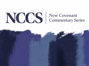 New Covenant Commentary Series (NCCS)