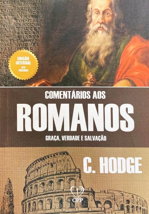 Comentários aos Romanos: Graça, Verdade e Salvação
