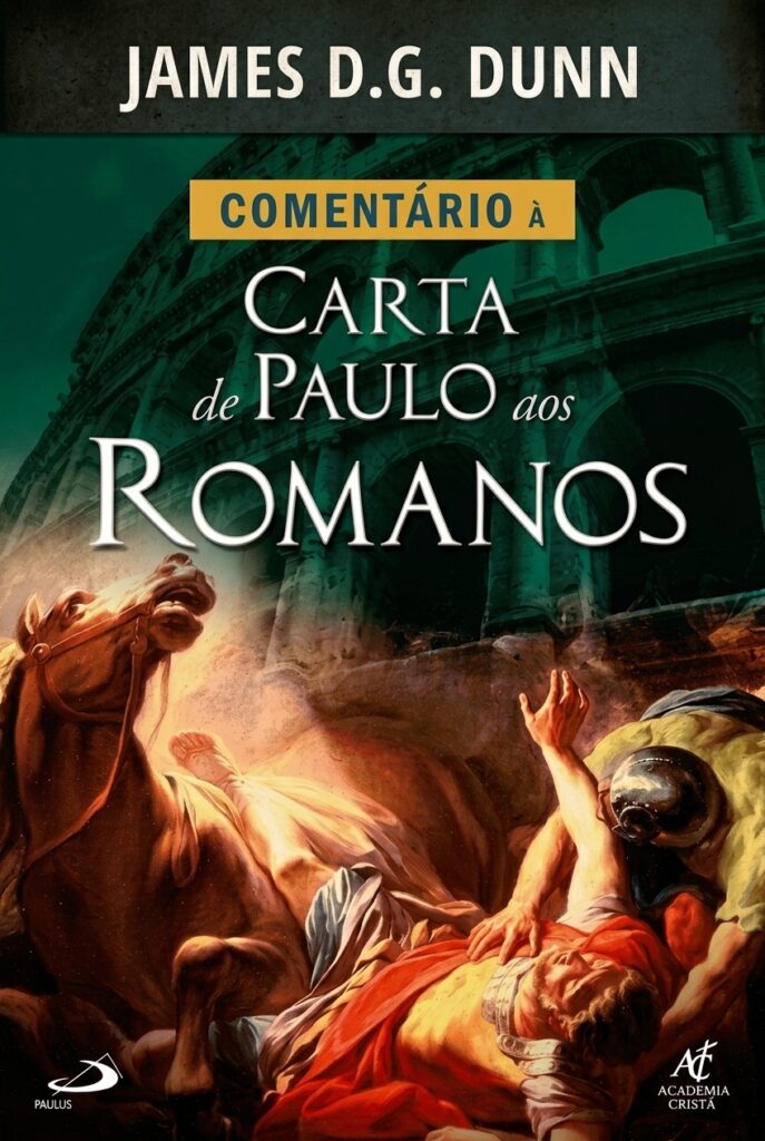 Comentário à Carta de Paulo aos Romanos: Romanos 9–16