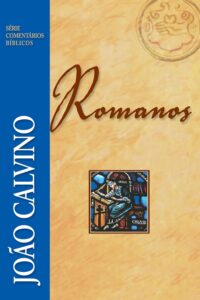Romanos | João Calvino (CBJC)